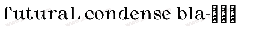 futuraL condense bla字体转换